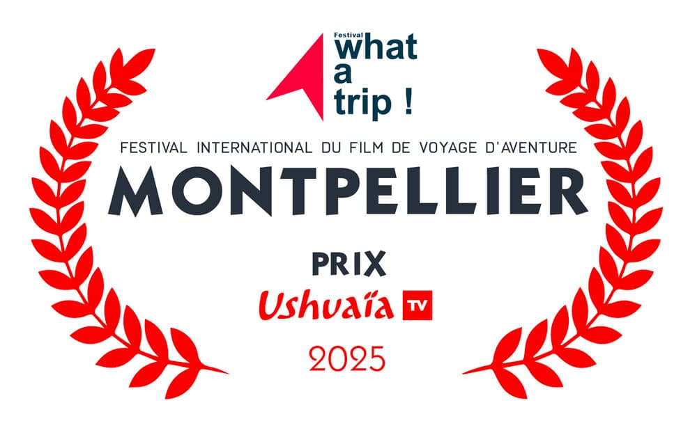 Prix Ushuaïa TV - Festival What A Trip ! Montpellier 2025